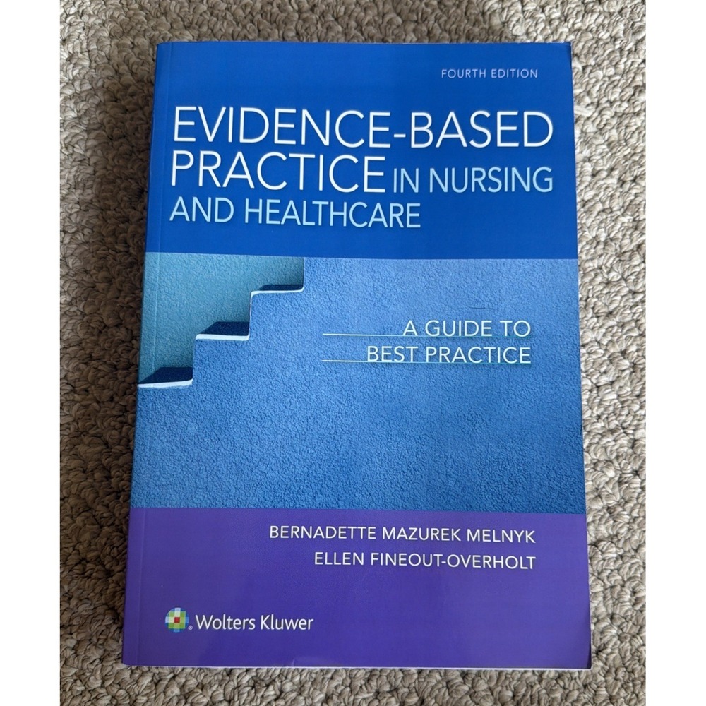 Evidence-Based Practice in Nursing & Healthcare: A Guide to Best Practice